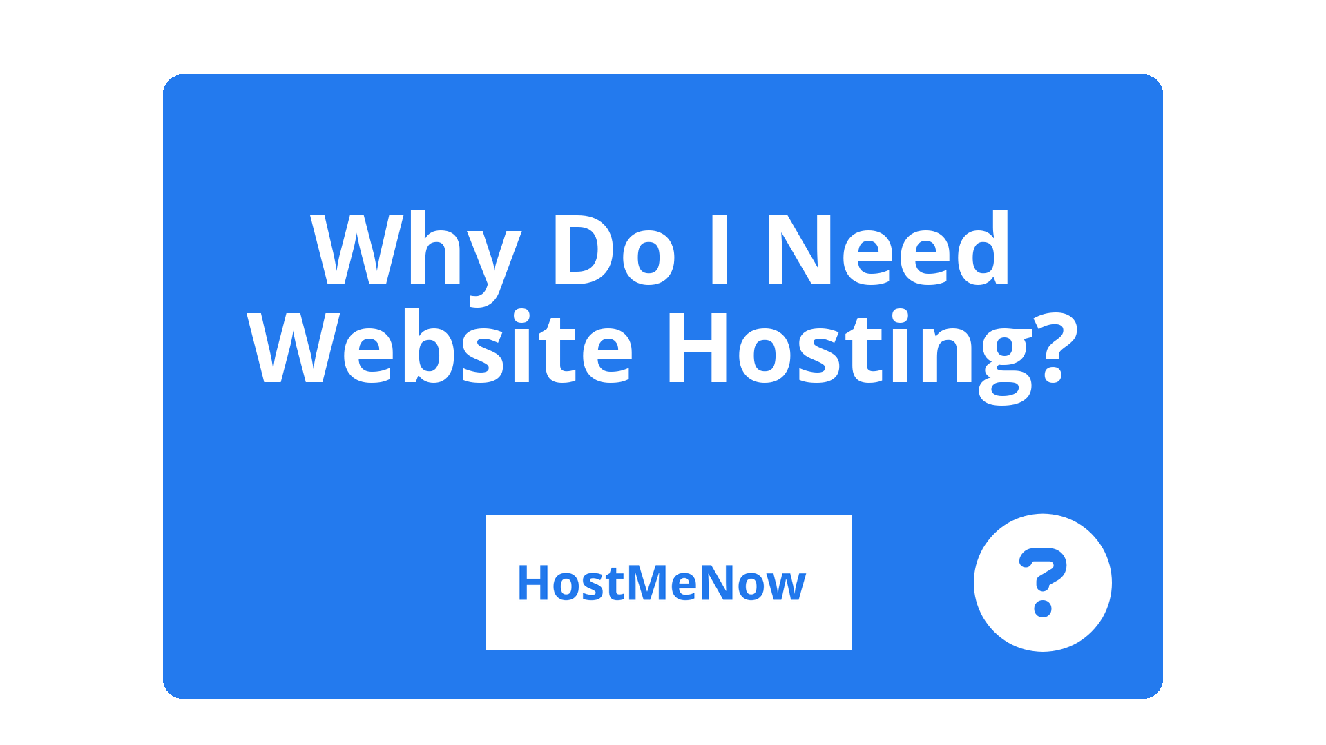 Why Do I Need Website Hosting?