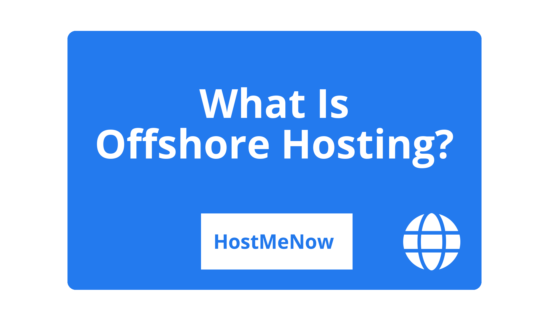 What Is Offshore Hosting? - Explained