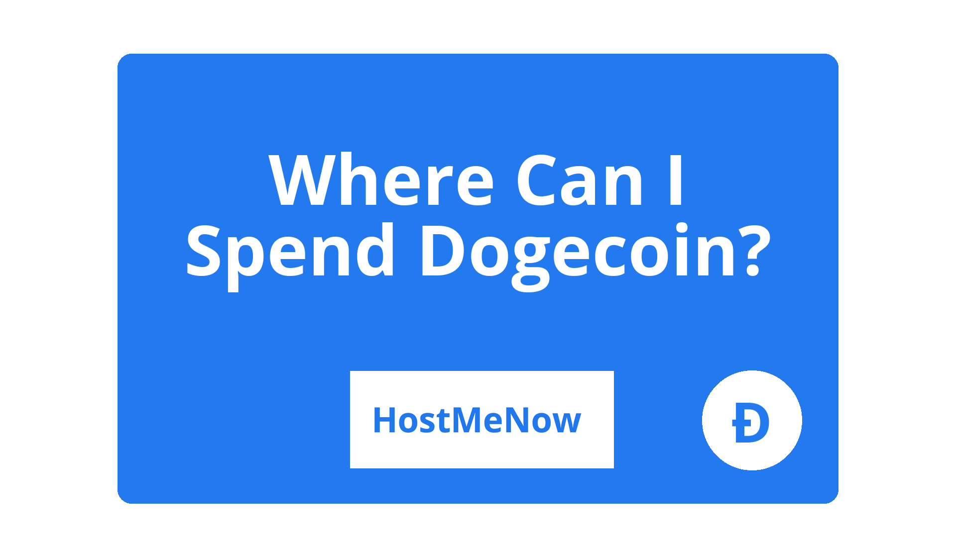 Where Can I Spend Dogecoin?