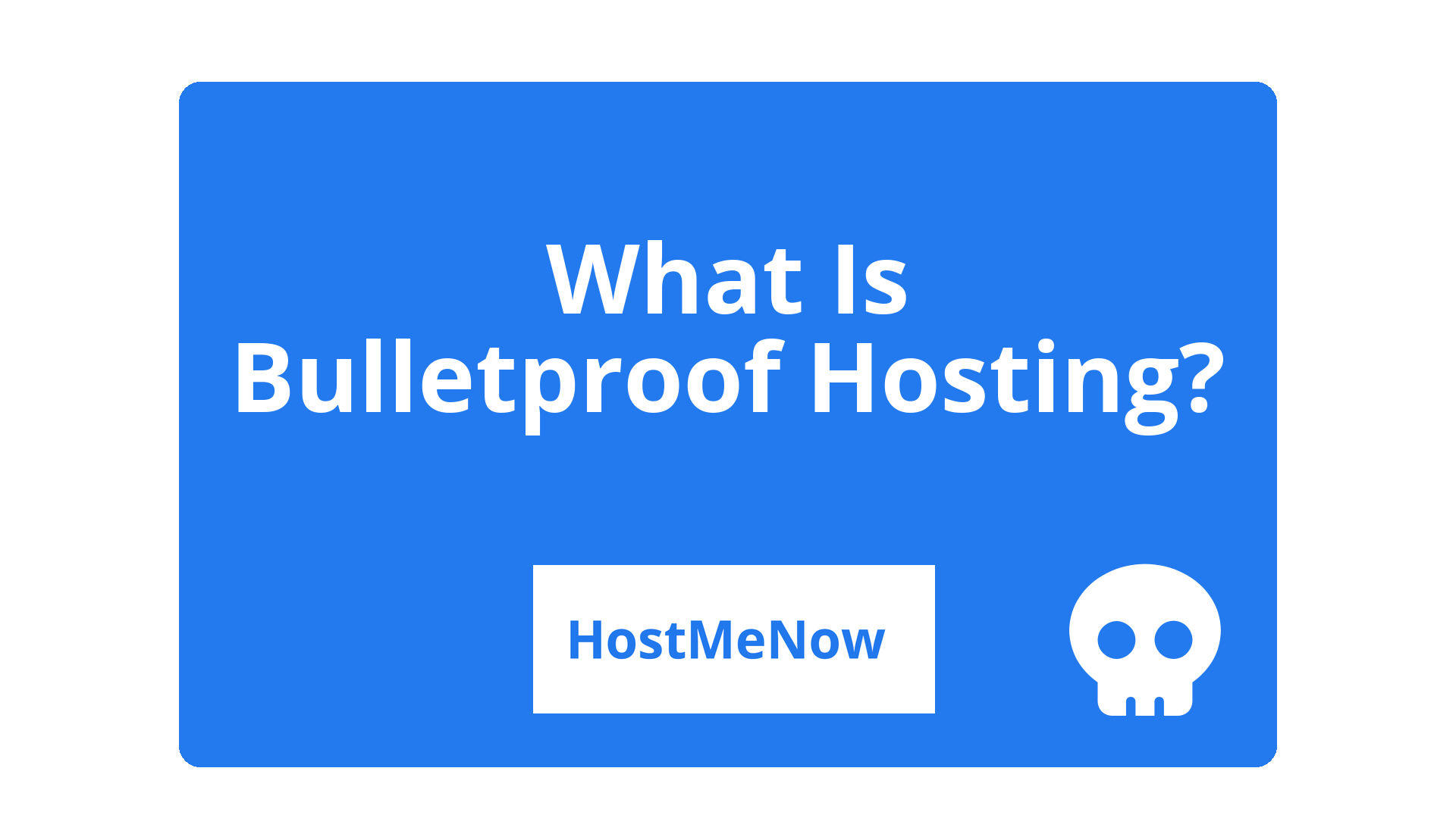 What is Bulletproof Hosting?