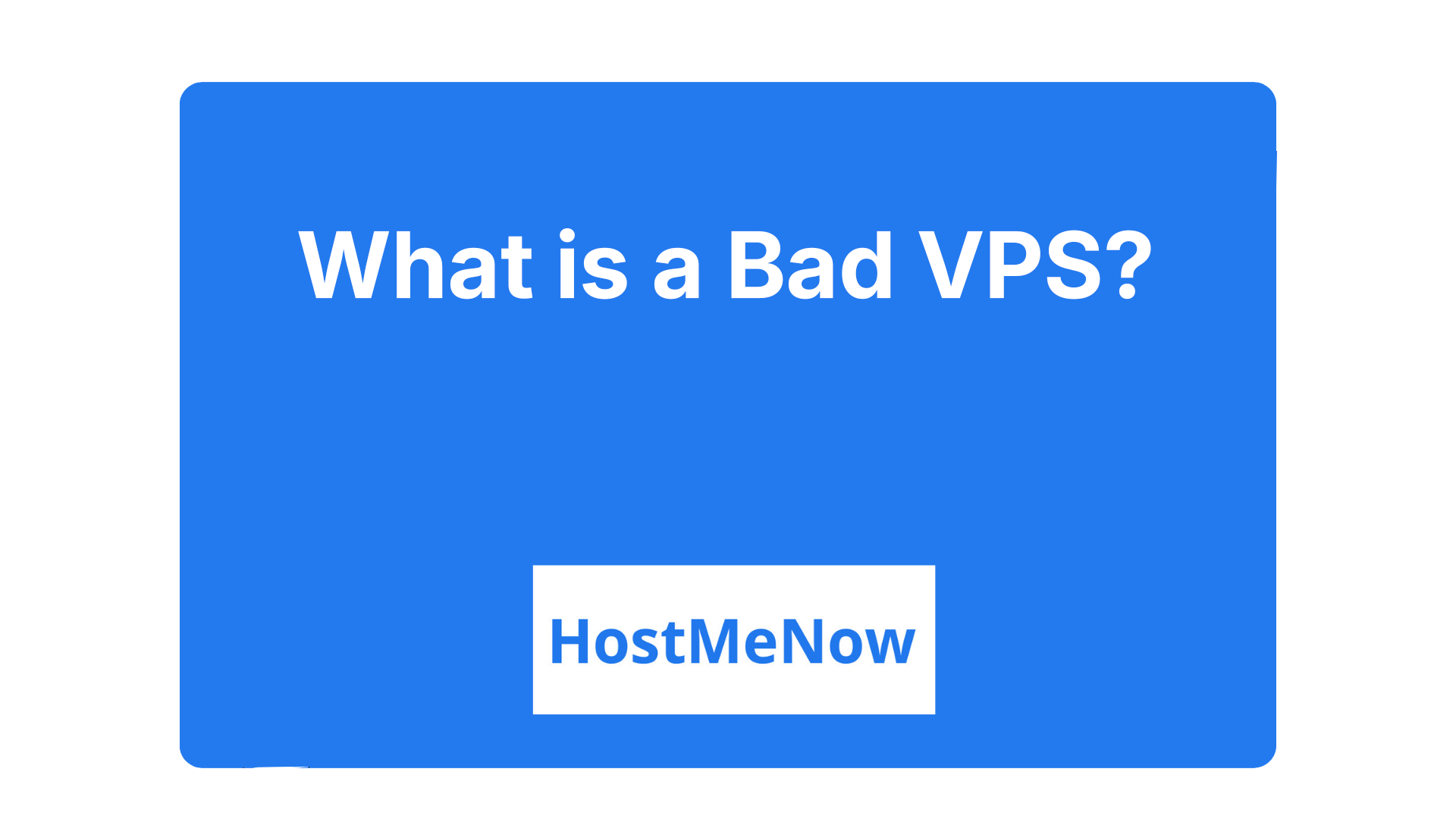 What is a Bad VPS? - How To Choose a Good VPS - Guide